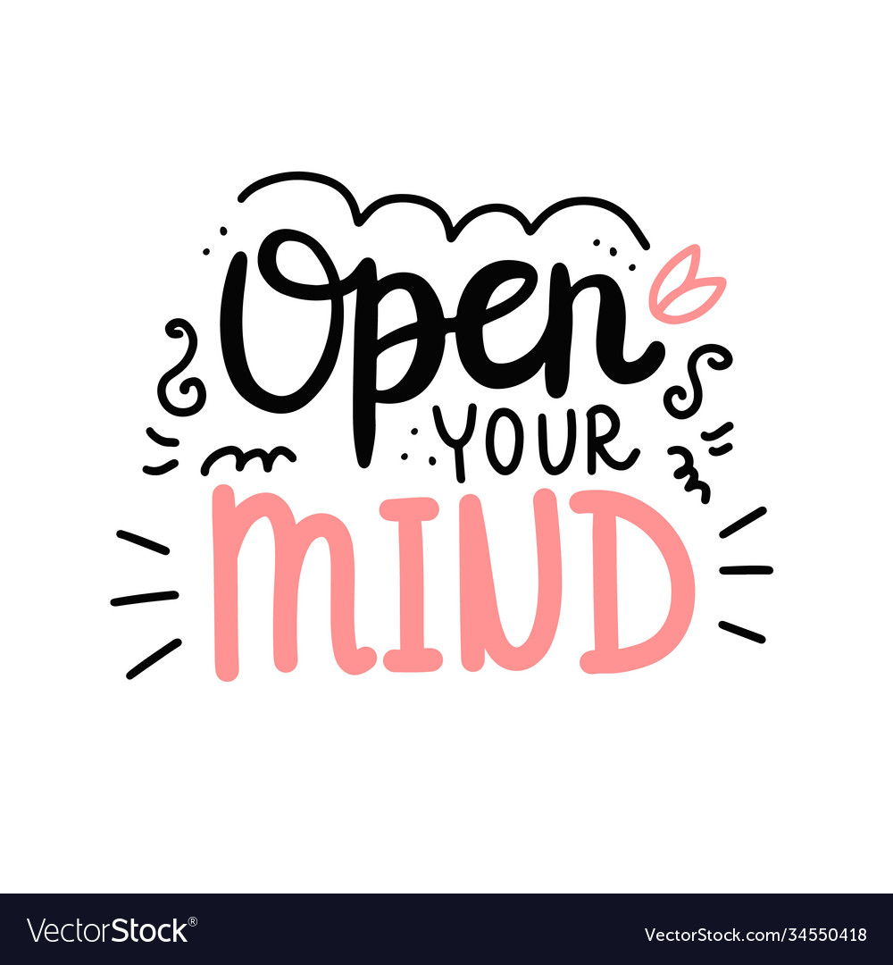 Open Your Mind Motivational Quote Hand Drawn Vector Image