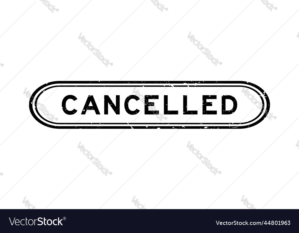 Grunge Black Cancelled Word Rubber Seal Stamp Vector Image