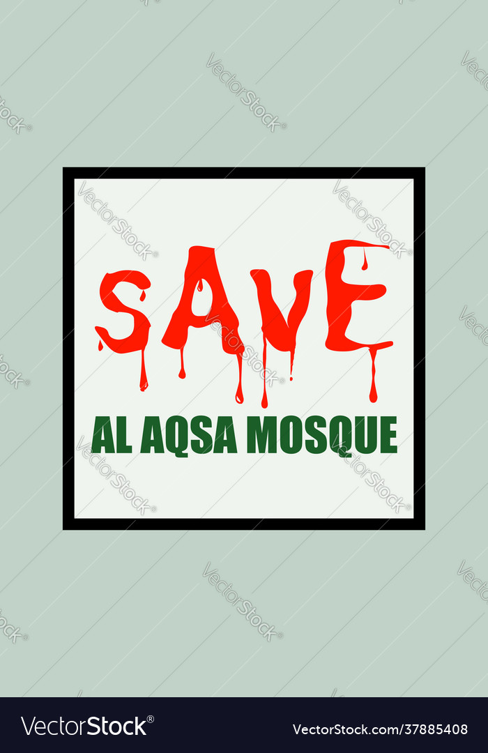 Save Al Aqsa Mosque Free Palestine Royalty Free Vector 72144 Hot Sex Picture 8609