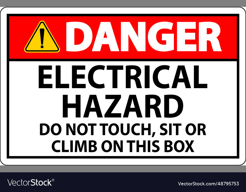 Danger Sign Electrical Hazard Do Not Touch Sit Vector Image