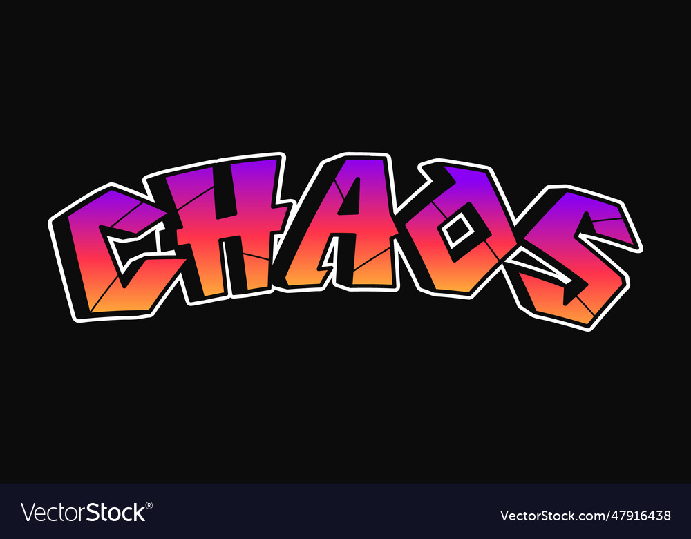 Chaos Word Graffiti Style Letters Hand Drawn Vector Image