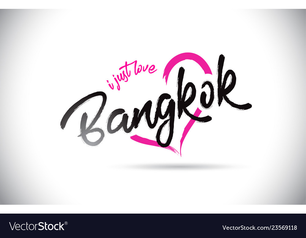 Bangkok I Just Love Word Text With Handwritten Vector Image