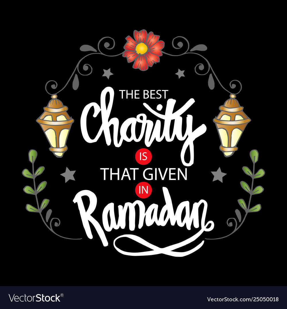 Best charity is that given in ramadan Royalty Free Vector