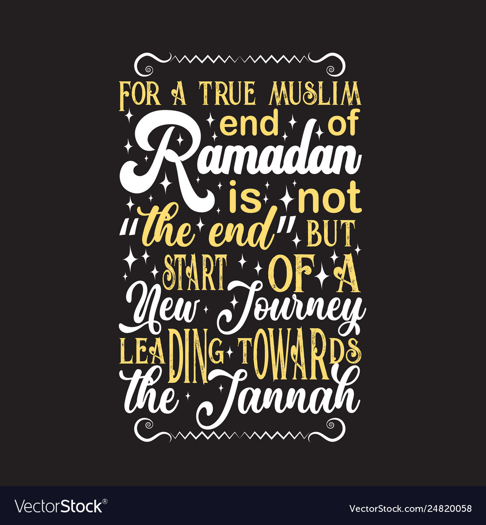 Muslim celebration ramadan quote and saying good Vector Image