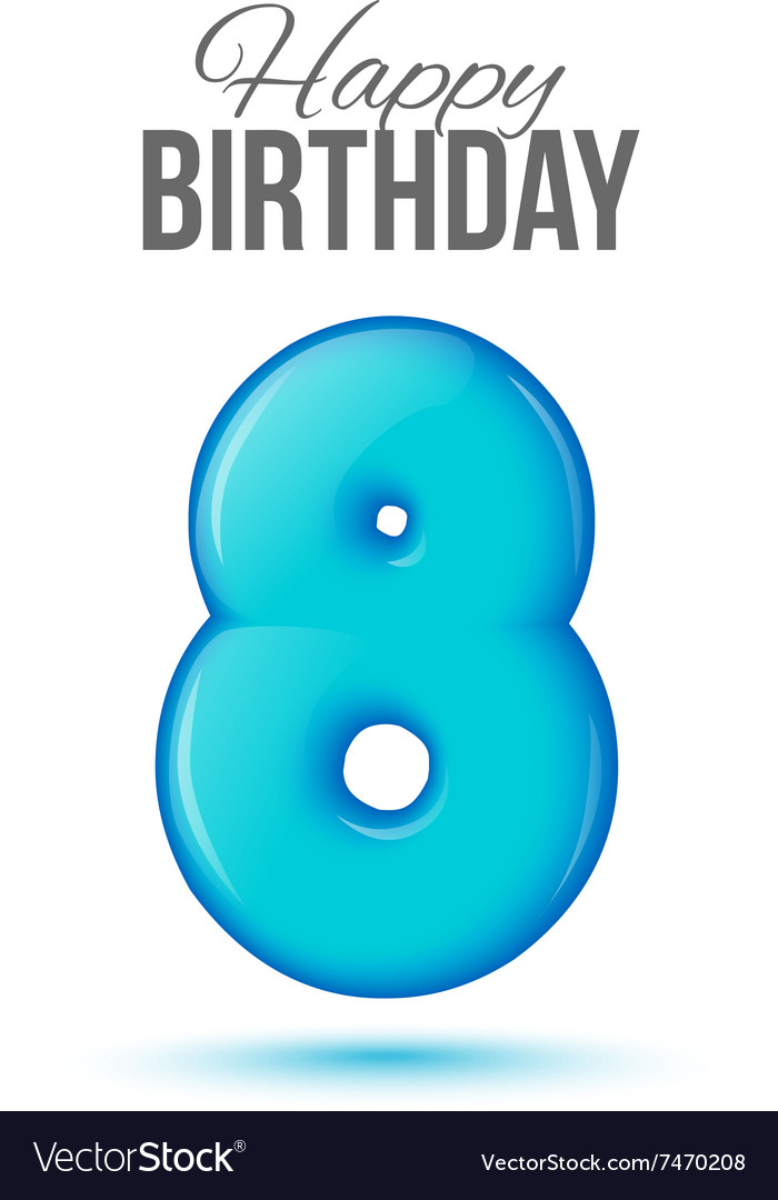 Birthday greeting card with numbers 8 eight Vector Image
