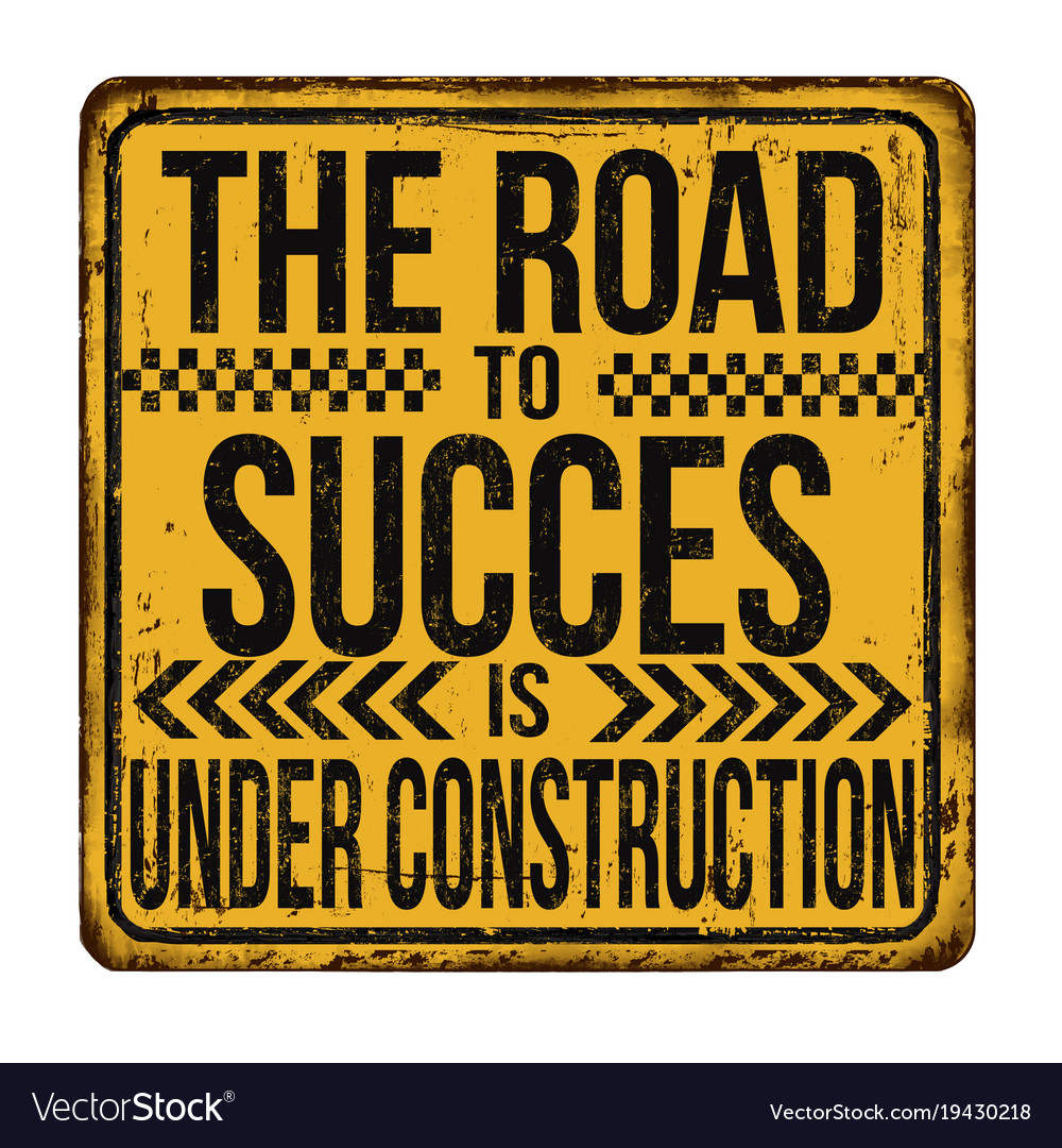 Road to succes is under construction vintage Vector Image