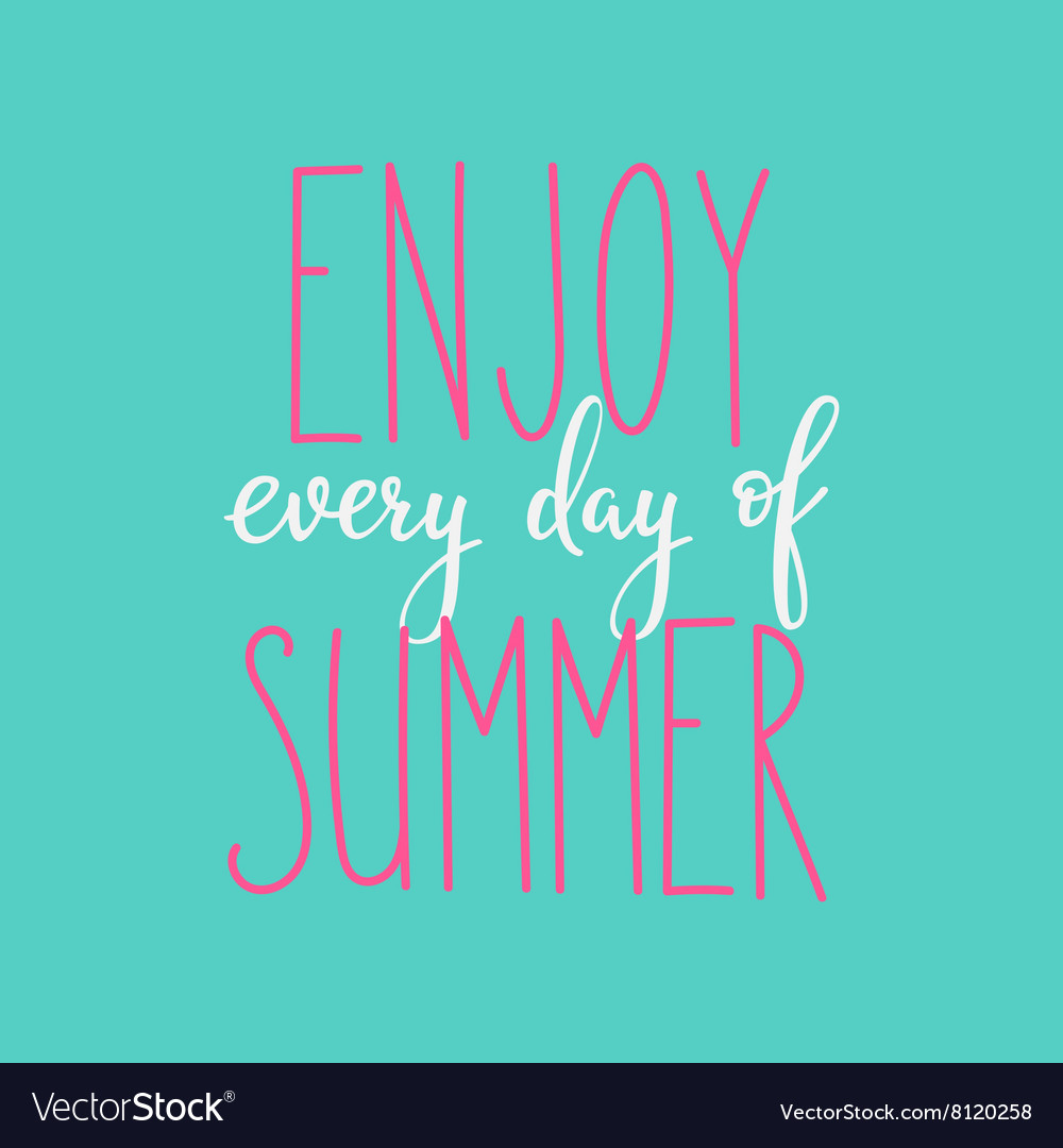 enjoy-every-day-of-summer-typography-royalty-free-vector