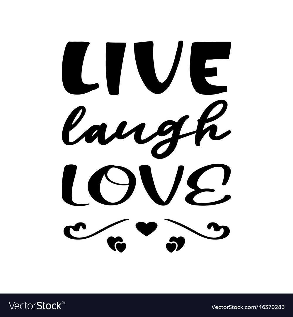 Live laugh love quote letter Royalty Free Vector Image