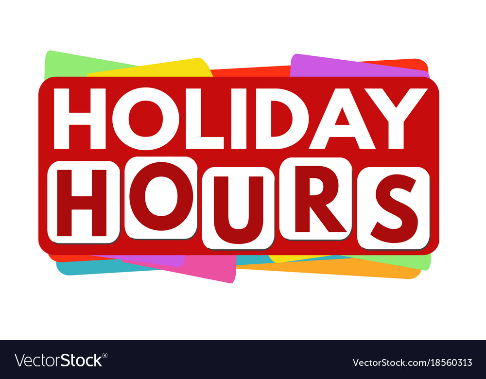 Holiday hours banner or label for business Vector Image