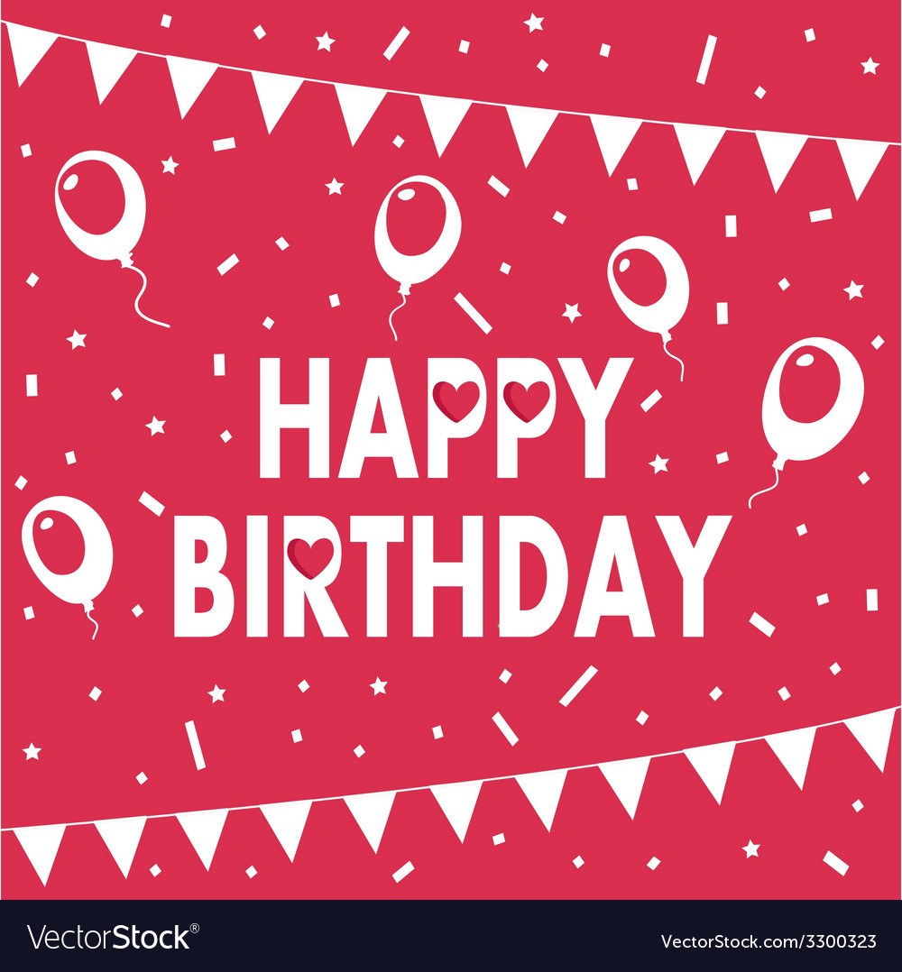 Happy birthday Royalty Free Vector Image - VectorStock