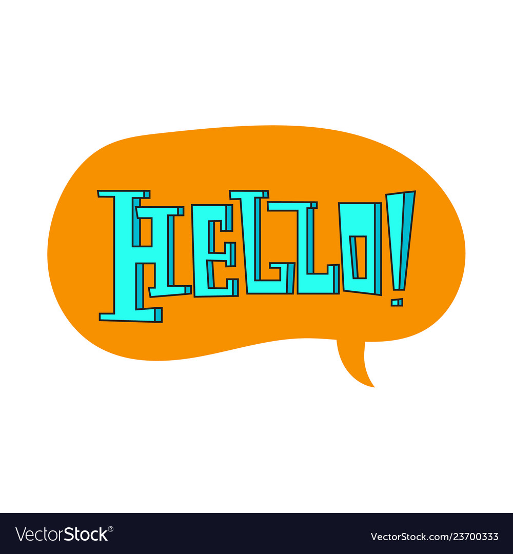 Speech bubble with hello quote Royalty Free Vector Image