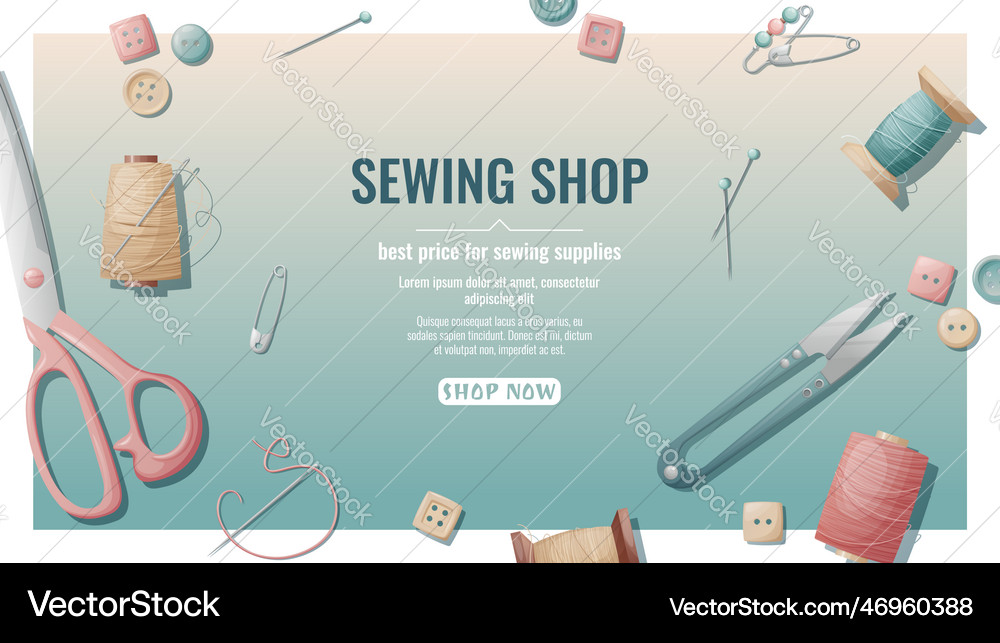 Sewing shop banner with seamstress working tools Vector Image