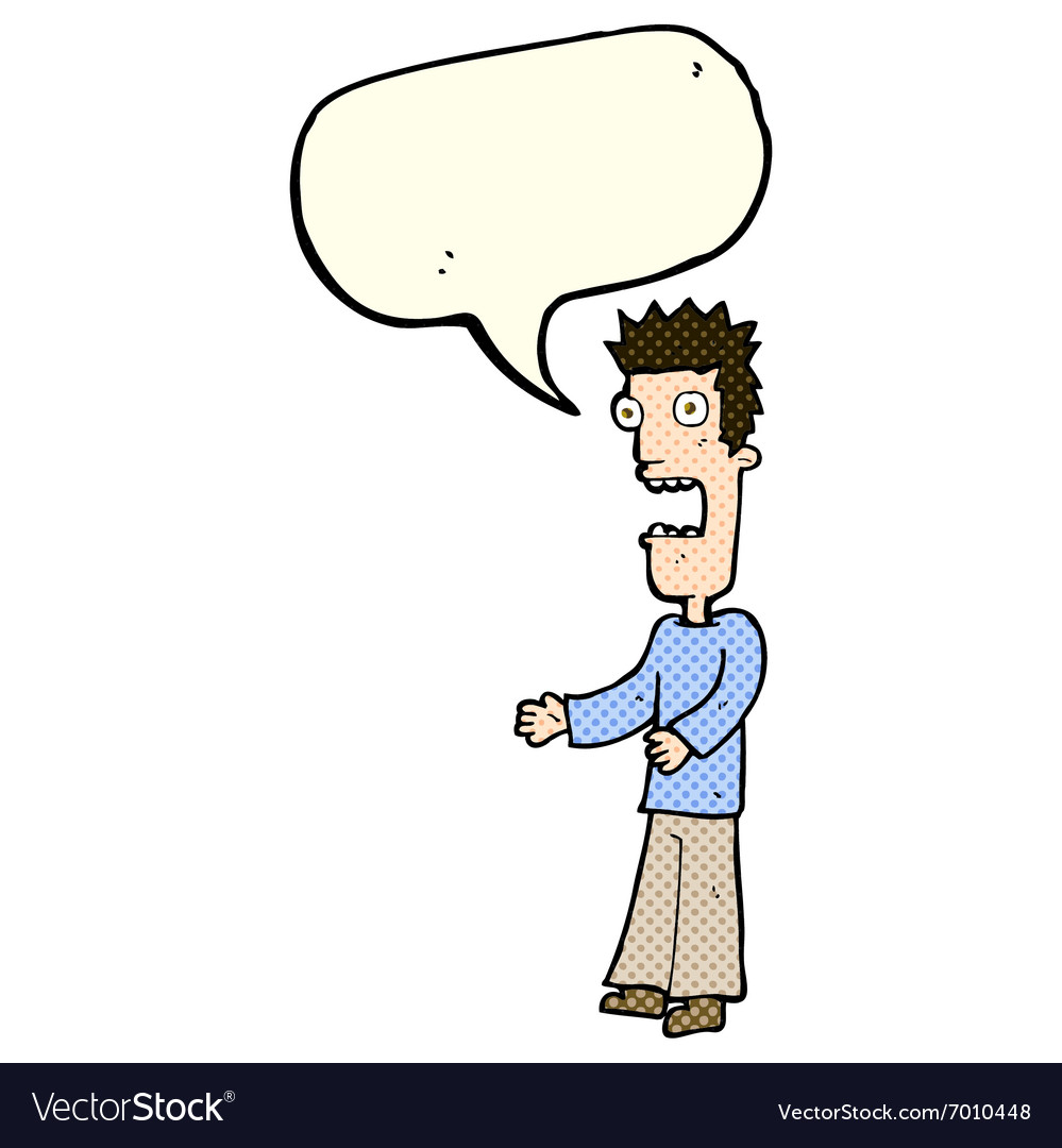 Cartoon Man Freaking Out With Speech Bubble Vector Image