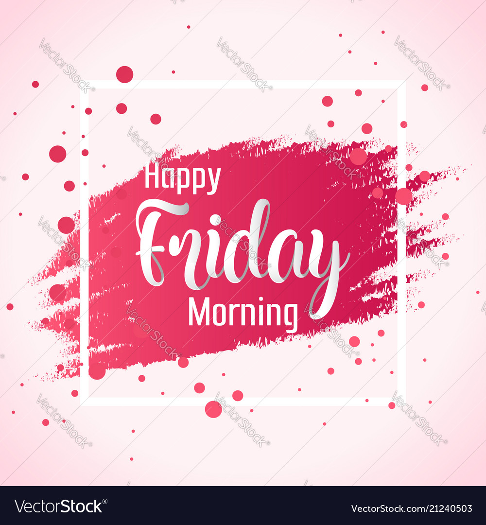 Abstract happy friday morning background Vector Image