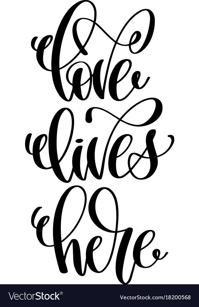 Love lives here hand written lettering positive Vector Image