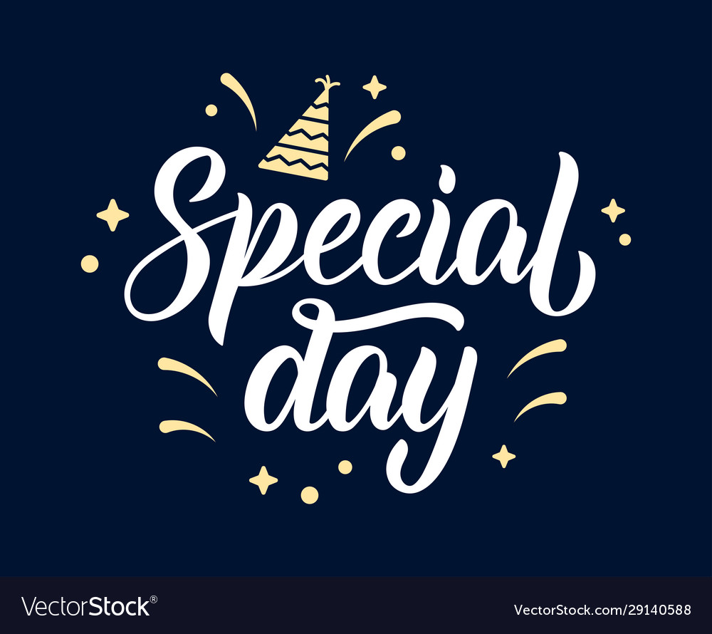 Special Day Modern Calligraphy Quote Royalty Free Vector