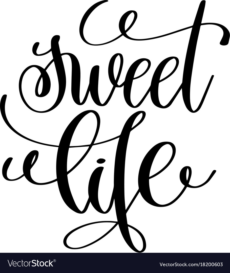 Sweet life. Sweet Life надпись. Sweet леттеринг. Леттеринг Love Life. Sweet красивым почерком.