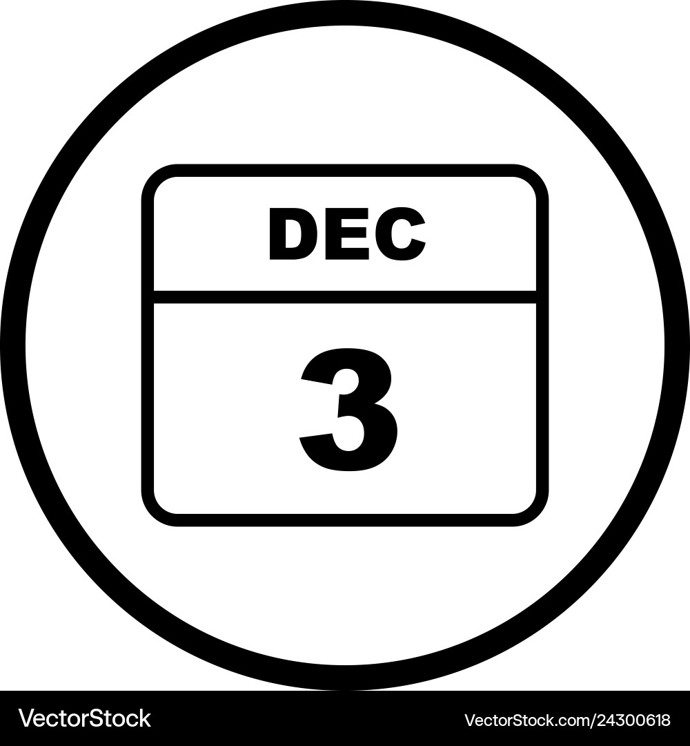 December 3rd date on a single day calendar Vector Image