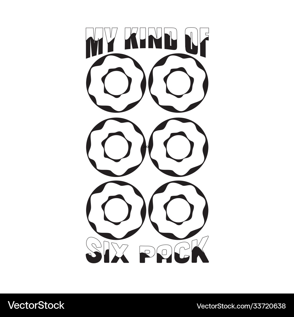 Donuts Quote And Saying My King Six Pack Vector Image