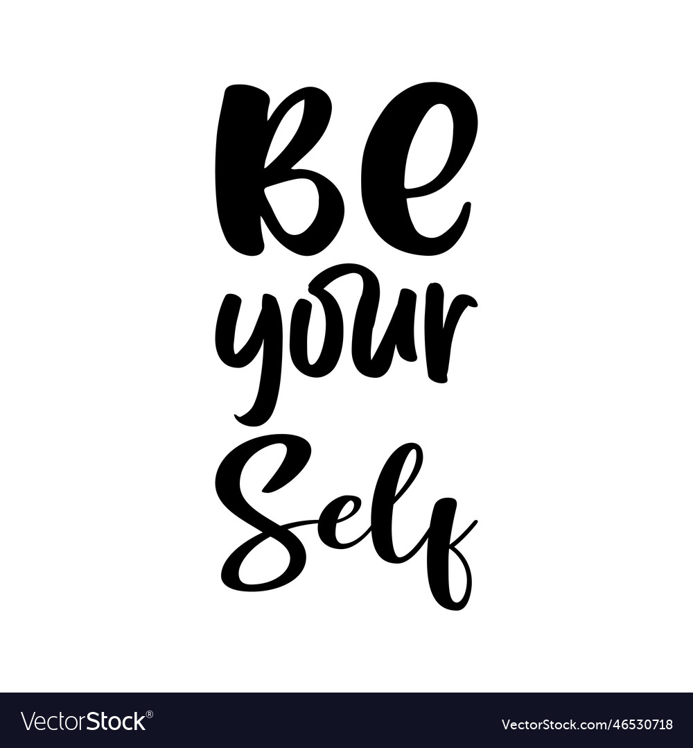 Be your self quote letter Royalty Free Vector Image