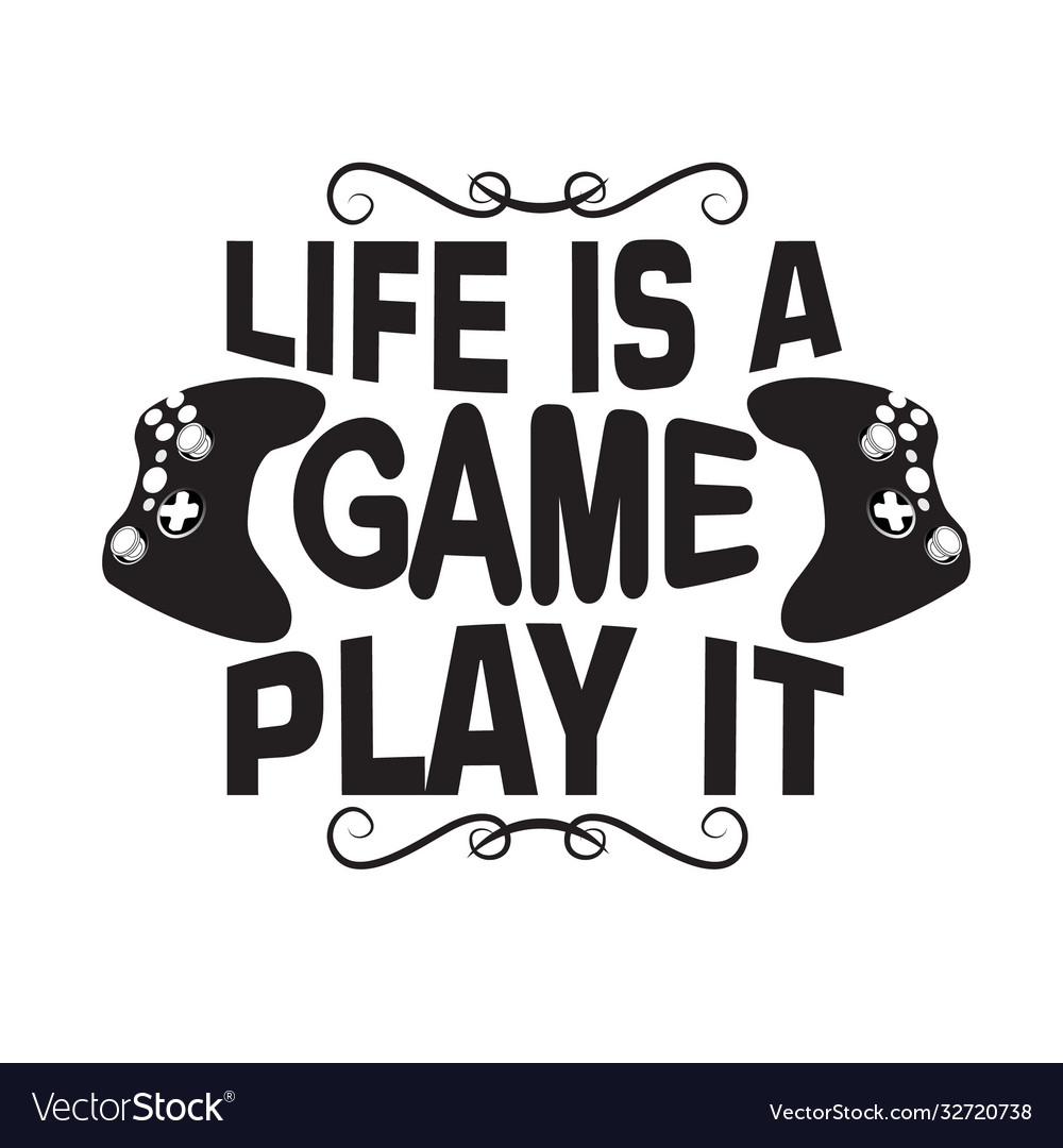 Gamer life quote text phrase quotation Royalty Free Vector