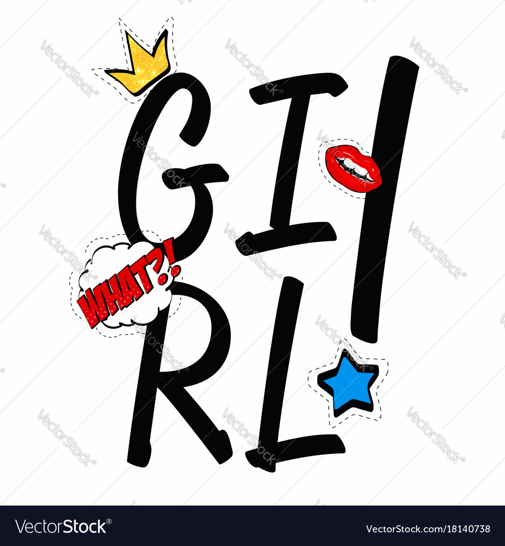 Slogan Graphics For T Shirt Girl Patches Slogan Vector Image