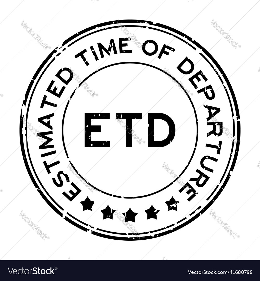 Grunge black etd estimated time of departure word Vector Image