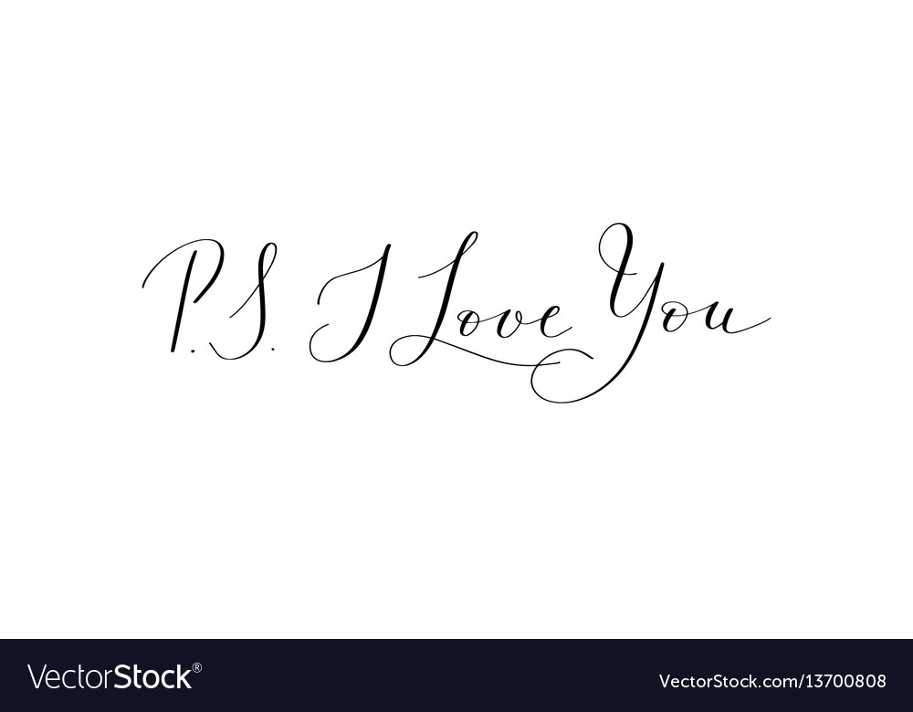 Ps I Love You Hand Written Lettering Positive Vector Image