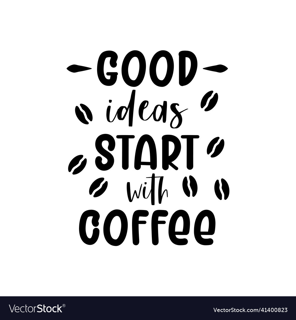 Coffee quote lettering typography Royalty Free Vector Image