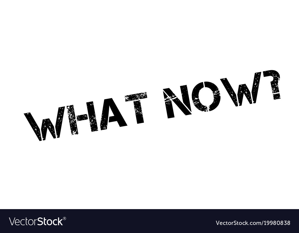 What now rubber stamp Royalty Free Vector Image