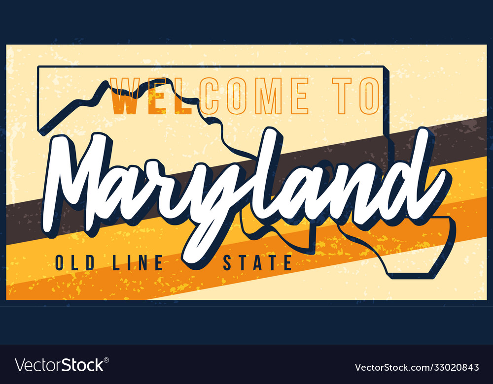 Welcome to meryland vintage rusty metal sign Vector Image