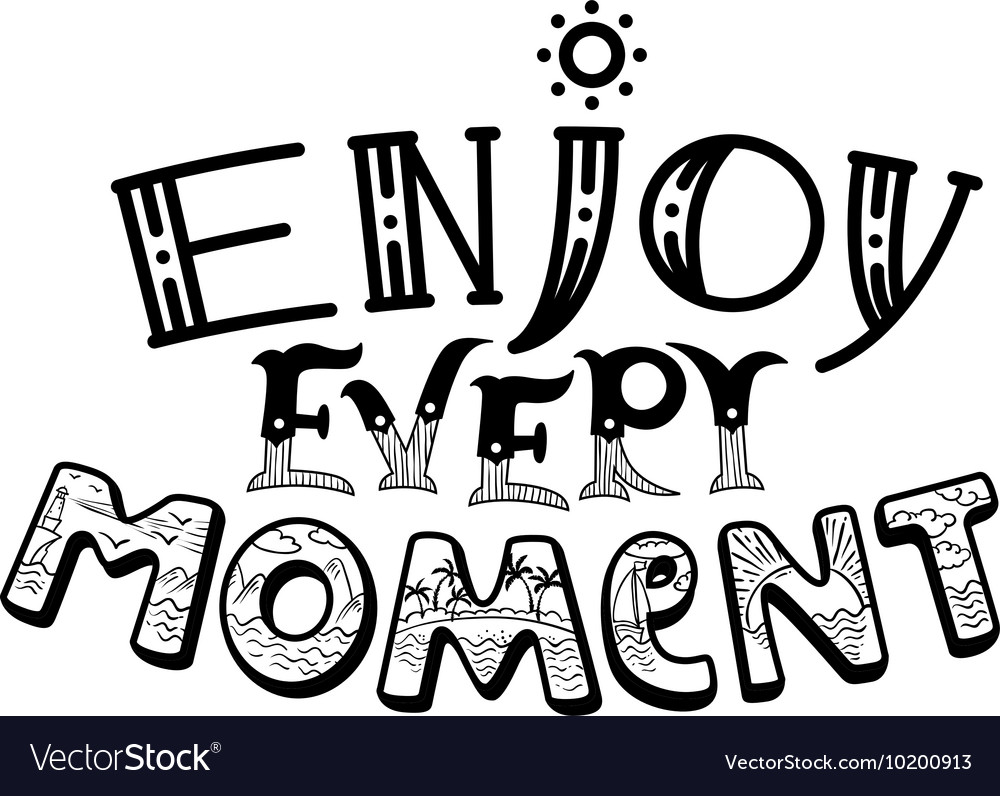 Enjoy Every Moment Lettering Composition Vector Image