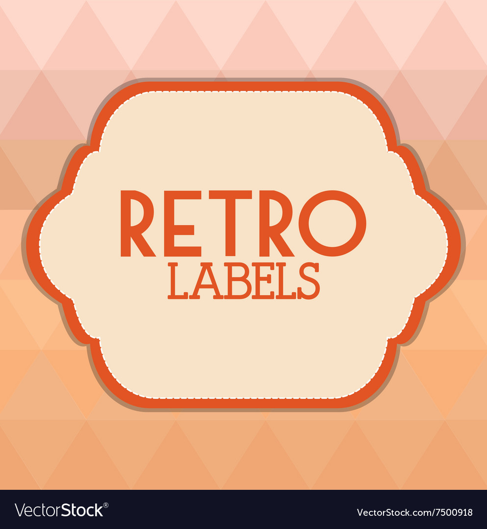 Retro label design Royalty Free Vector Image - VectorStock