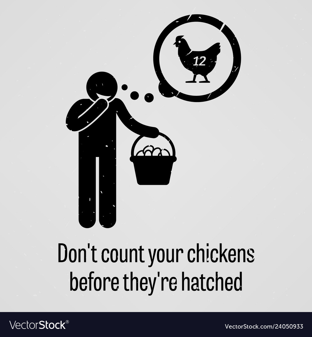 Do not count your chickens before vector image Do not count your chickens before