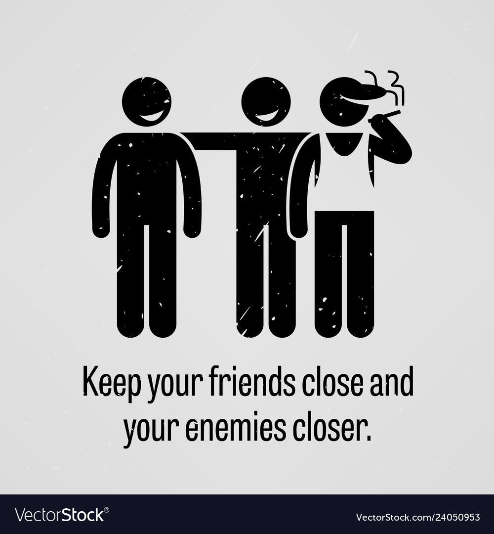 how-to-keep-your-friends-close-and-enemies-closer-plantforce21