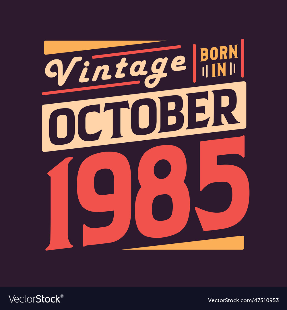 vintage-born-in-october-1986-royalty-free-vector-image