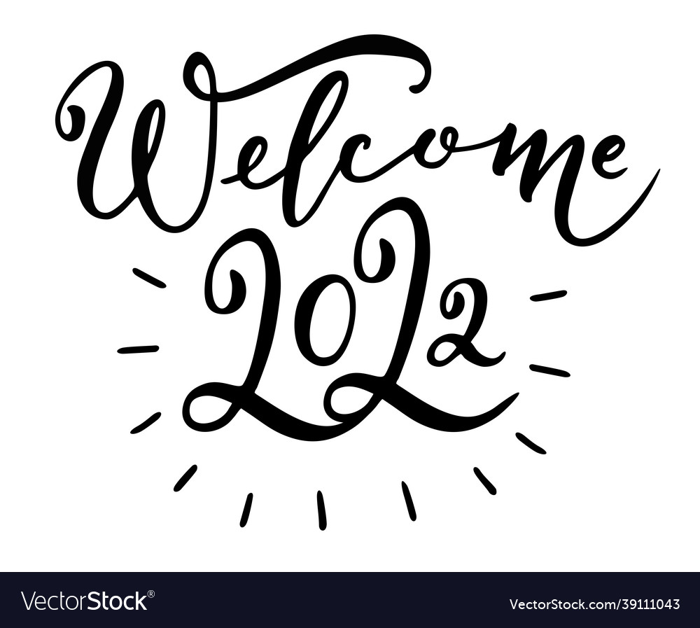 Welcome 2022 hand calligraphy lettering happy new Vector Image