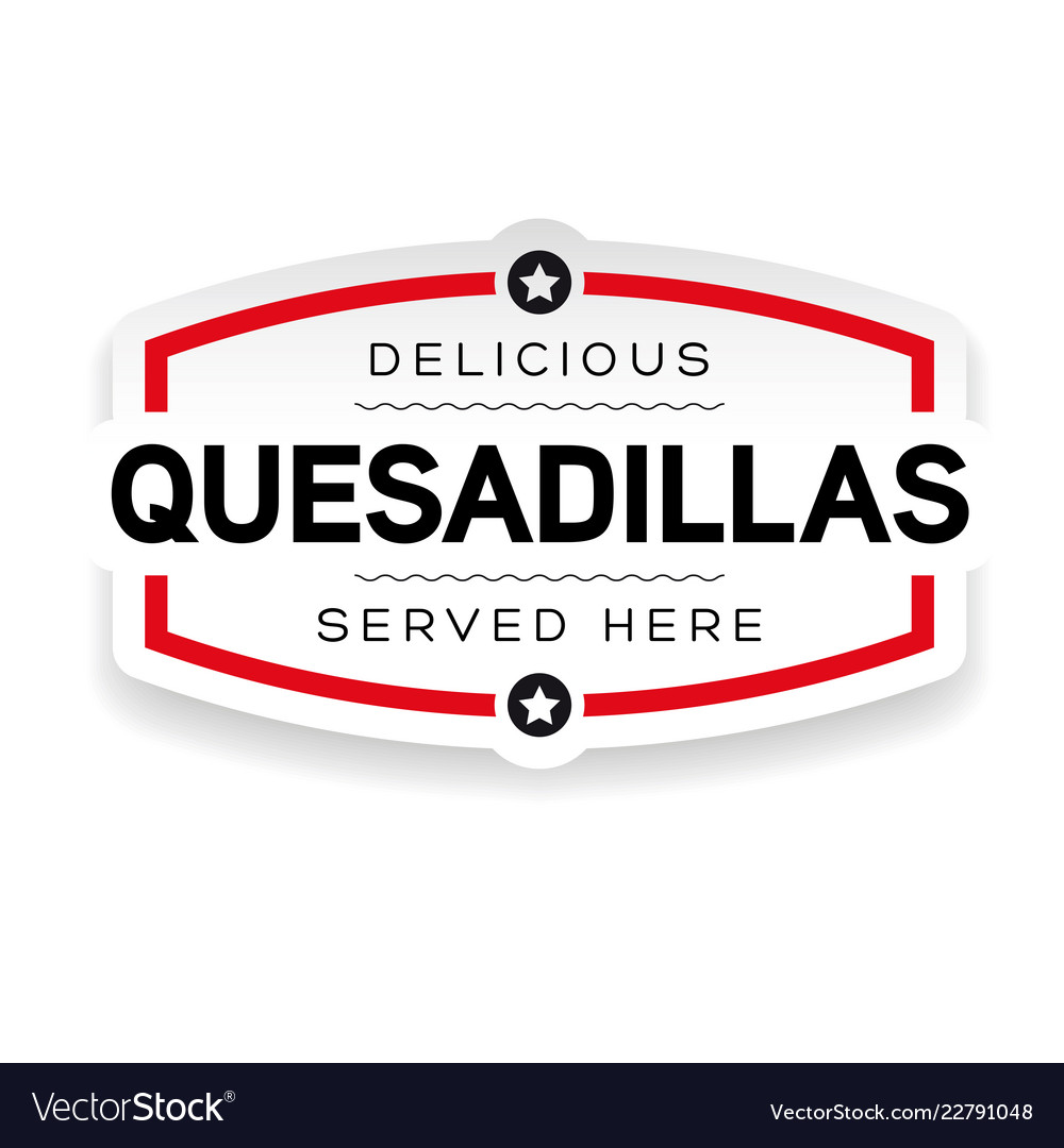 Quesadillas label sign vintage Royalty Free Vector Image
