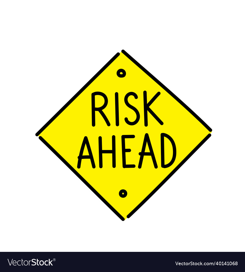 Risk ahead warning sign hand lettering caution Vector Image