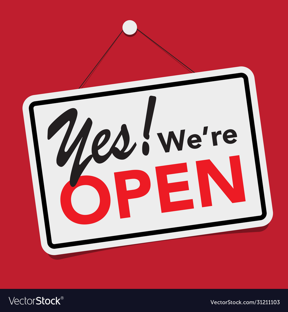 Yes We Re Open Sign