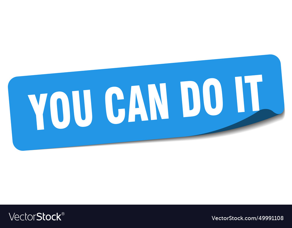 You can do it sticker you can do it label Vector Image