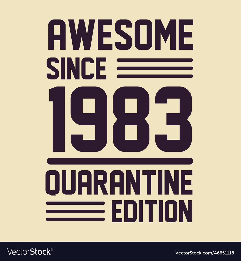Born in 1983 vintage retro birthday awesome since Vector Image