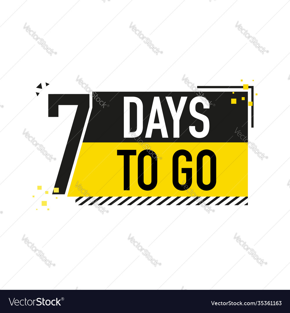 7 days to go poster in flat style Royalty Free Vector Image