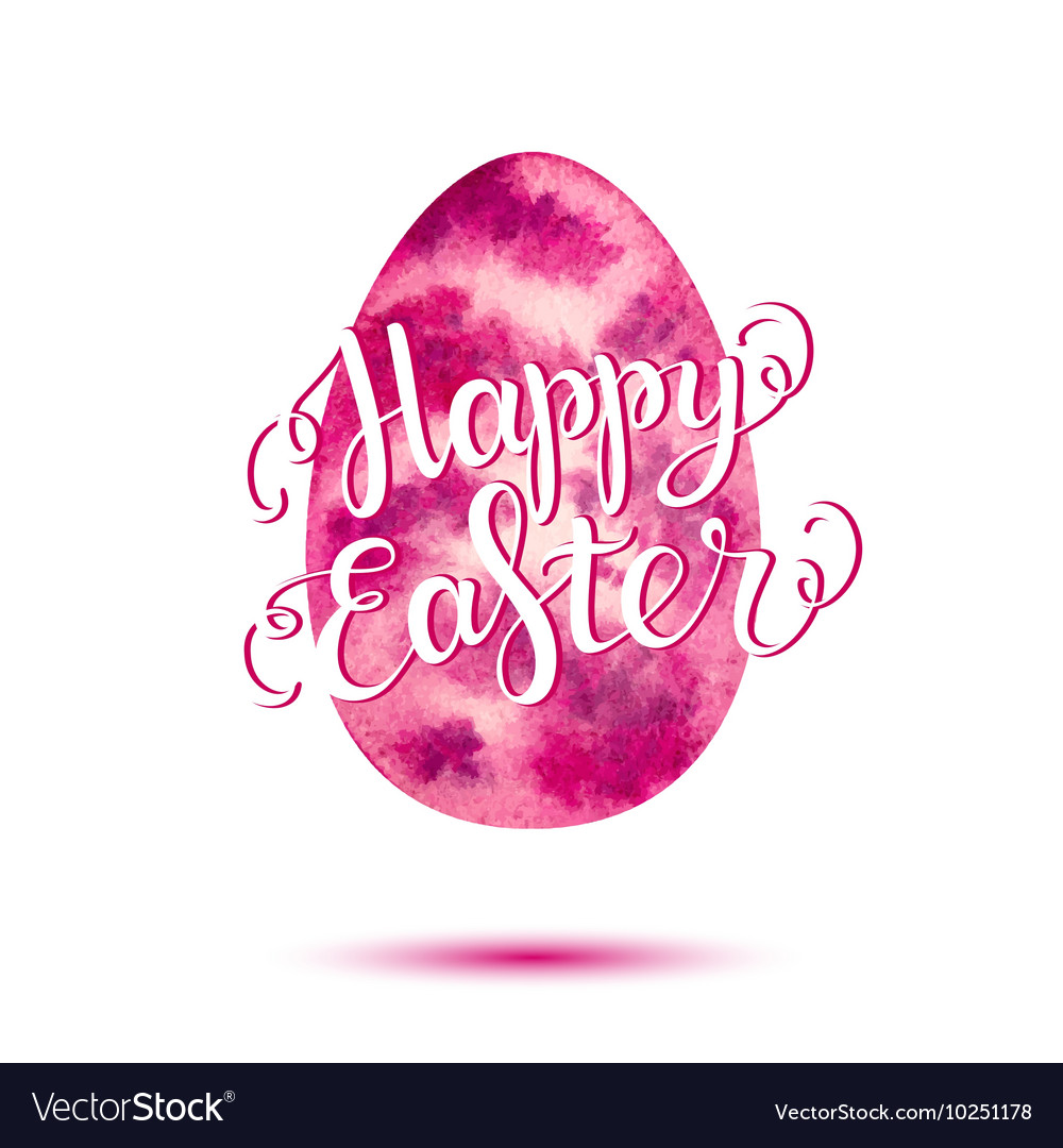 Happy easter lettering on pink watercolor egg Vector Image