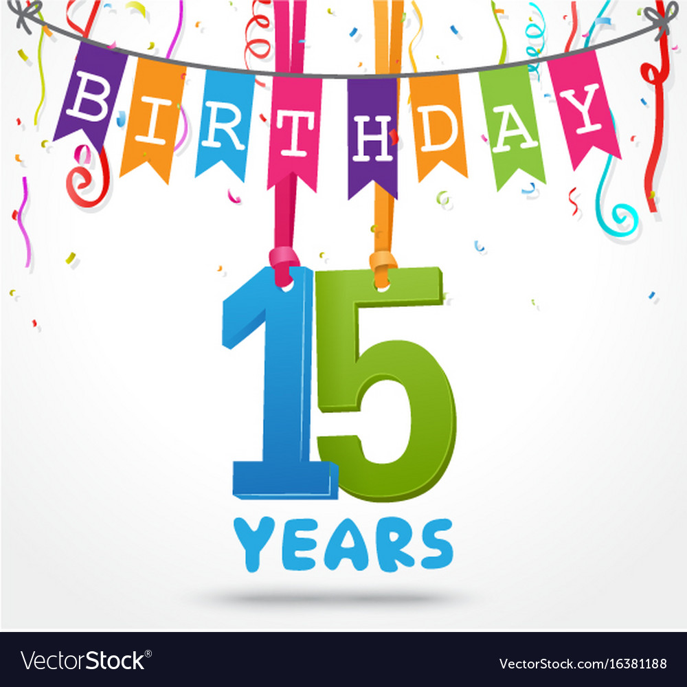 15 июня день рождения. Happy Birthday 15 years. 15 Сентября день рождения. Happy Birthday to me 15 years. 15 Октября день рождения картинки.