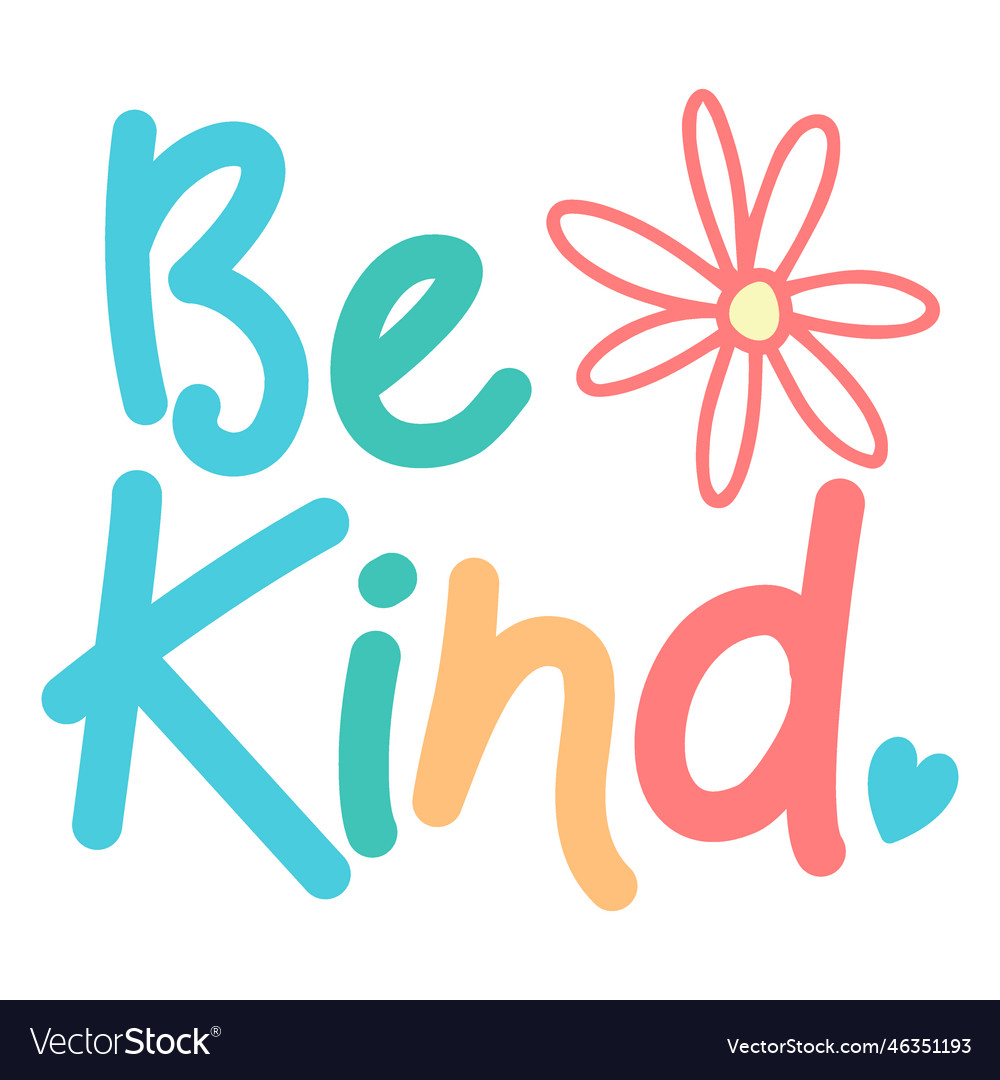 Be kind colorful fun lettering Royalty Free Vector Image