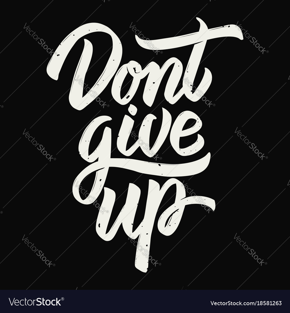 dont-give-up-hand-drawn-lettering-phrase-isolated-vector-image