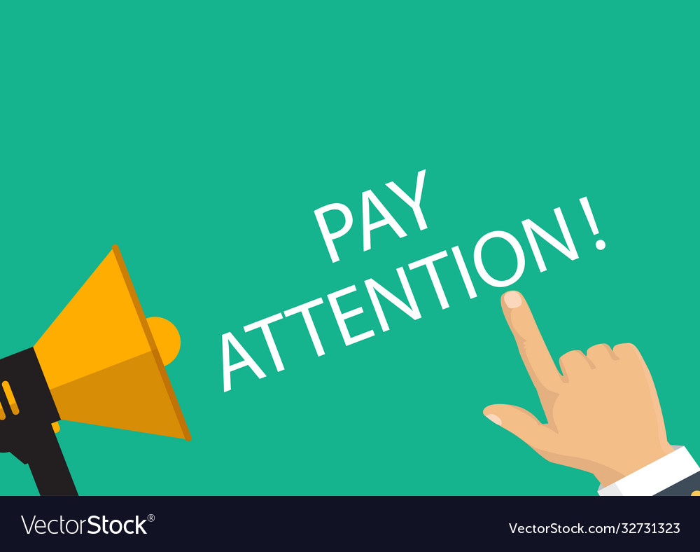 Hand holding banner with pay attention please Vector Image