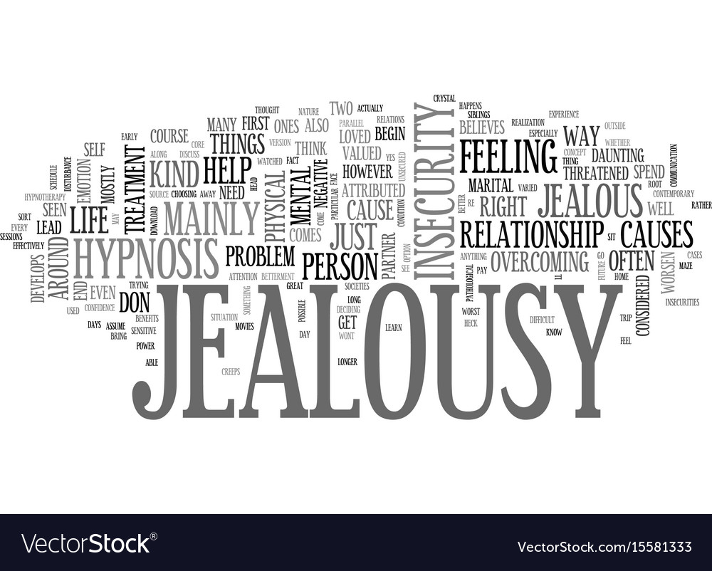 When jealousy creeps in text word cloud concept Vector Image