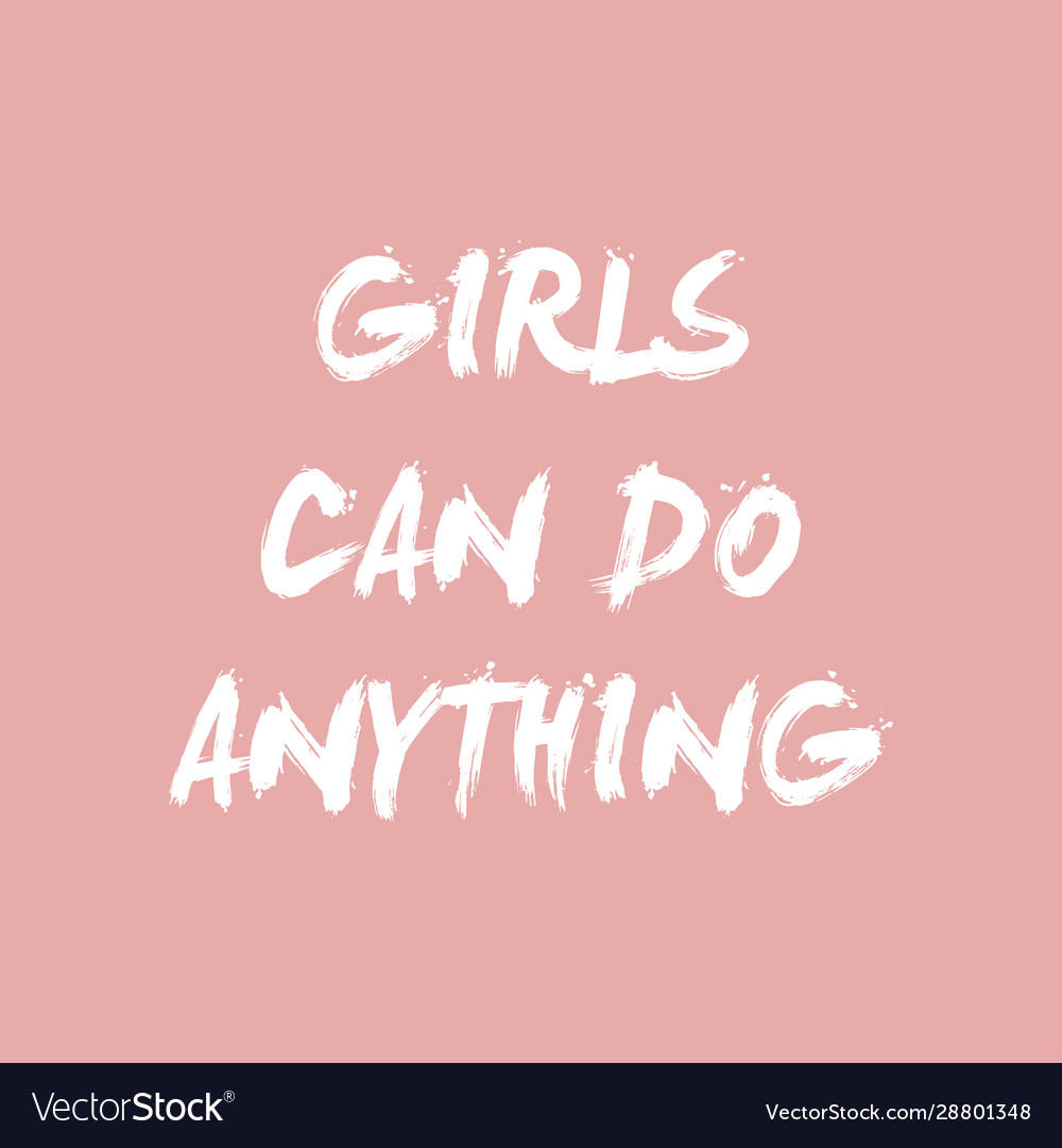 Girls Can Do Anything